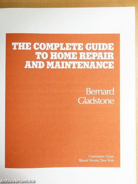 The Complete Guide to Home Repair and Maintenance