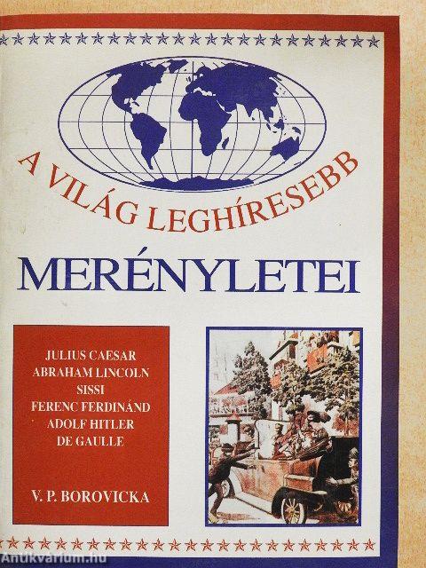 A világ leghíresebb merényletei