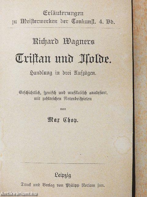 Tristan und Isolde: Handlung in drei Auszügen/Tristan und Isolde: Vollständiges Buch (gótbetűs)
