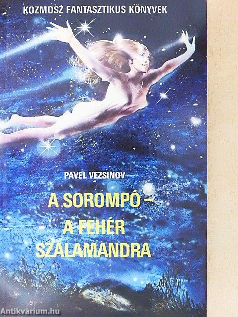 A sorompó/A fehér szalamandra