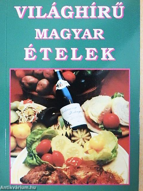 Világhírű magyar ételek