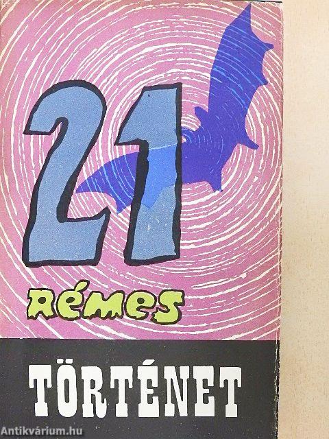 21 rémes történet
