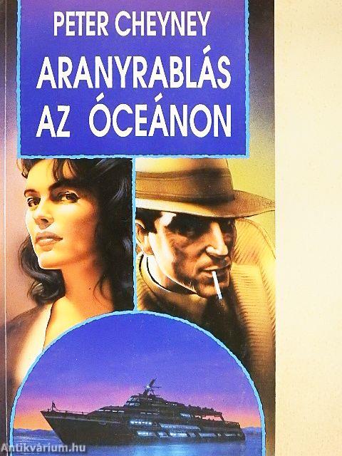 Aranyrablás az óceánon