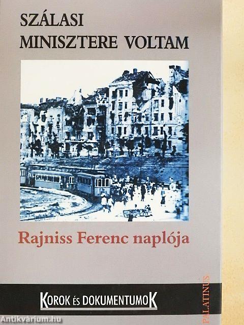 Szálasi minisztere voltam