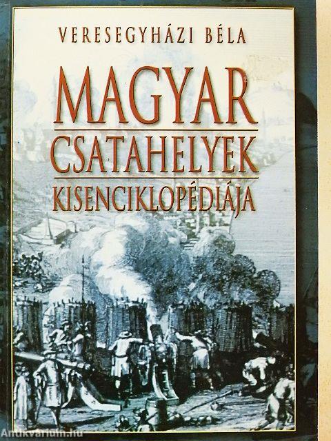 Magyar csatahelyek kisenciklopédiája