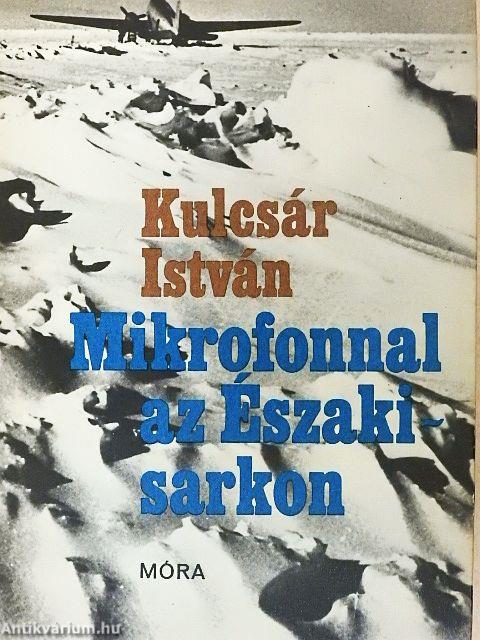 Mikrofonnal az Északi-sarkon