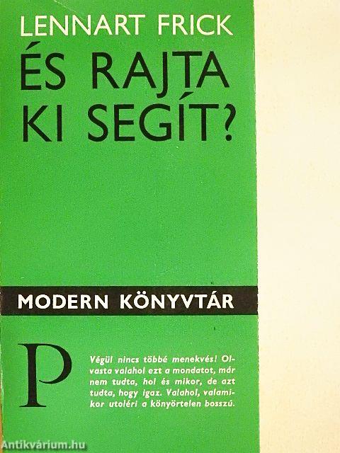 És rajta ki segít?