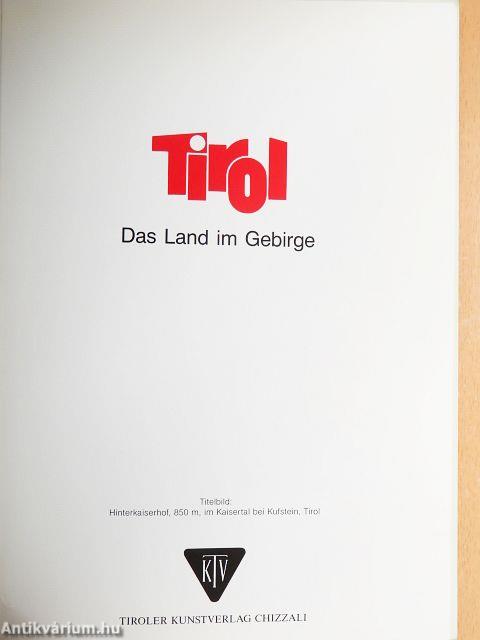 Tirol - Das Land im Gebirge
