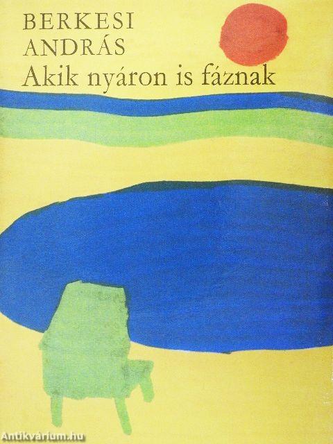Akik nyáron is fáznak