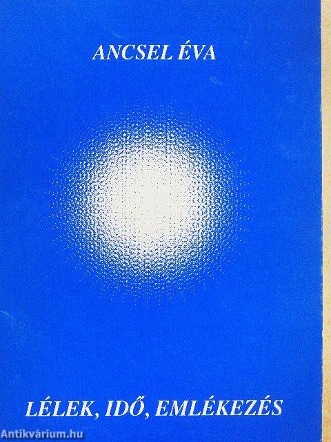 Lélek, idő, emlékezés