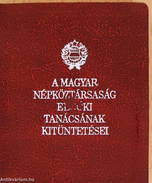 A Magyar Népköztársaság Elnöki Tanácsának kitüntetései (minikönyv) (számozott)