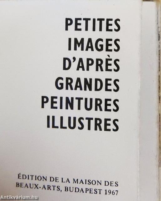 Petites images d'aprés grandes peintures illustres (minikönyv)
