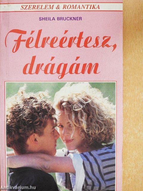 Félreértesz, drágám