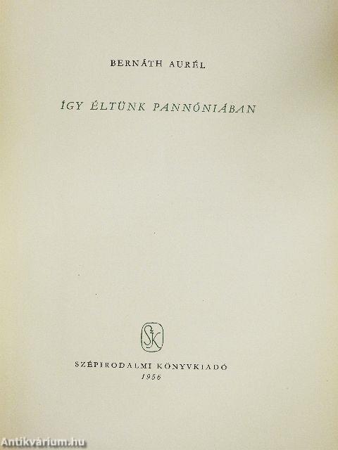 Így éltünk Pannóniában