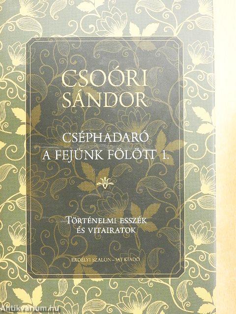 Cséphadaró a fejünk fölött 1-3.