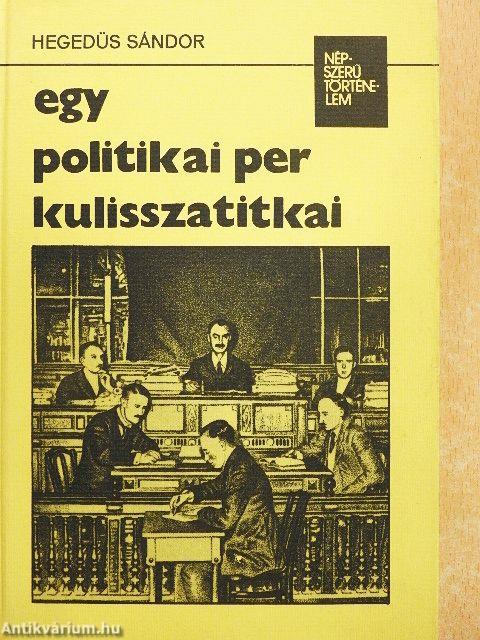 Egy politikai per kulisszatitkai