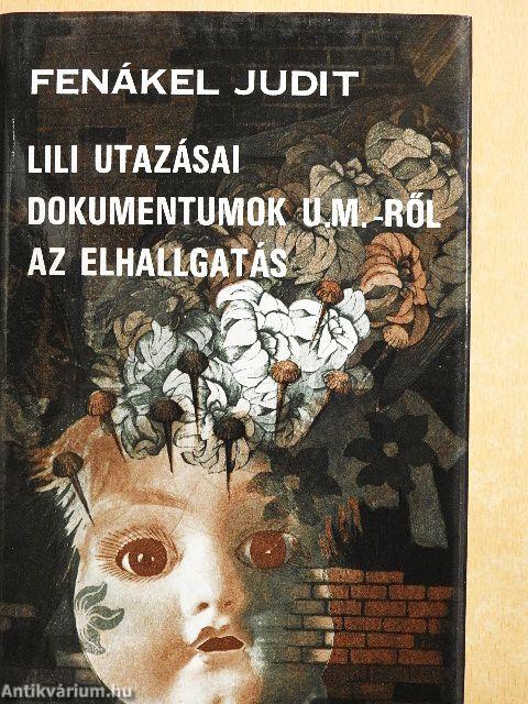 Lili utazásai/Dokumentumok U. M.-ről/Az elhallgatás