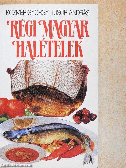 Régi magyar halételek