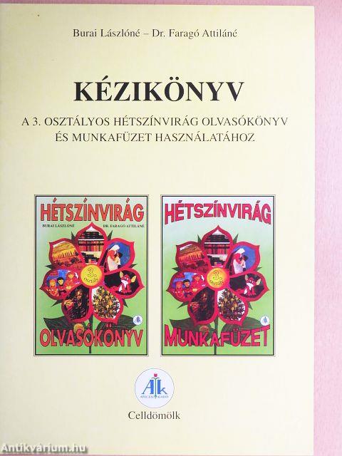 Kézikönyv a 3. osztályos Hétszínvirág olvasókönyv és munkafüzet használatához