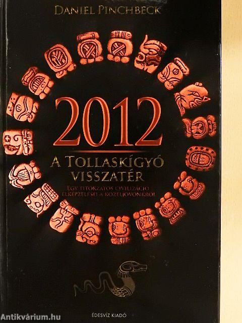 2012 - A tollaskígyó visszatér