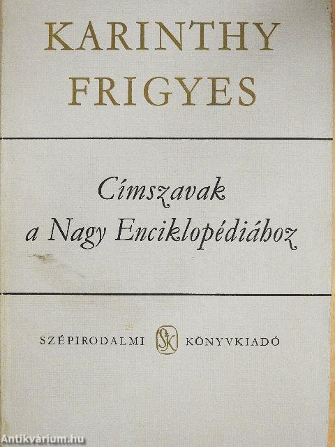 Címszavak a Nagy Enciklopédiához 1-2.
