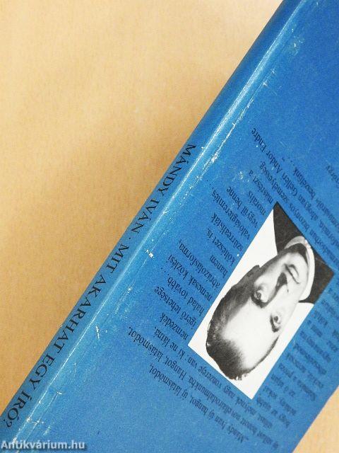 Mit akarhat egy író?