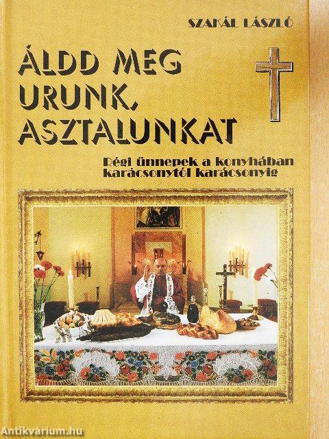 Áldd meg Urunk, asztalunkat