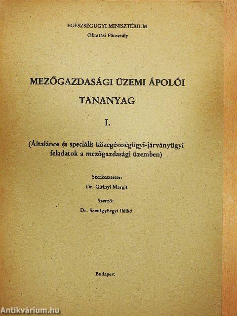 Mezőgazdasági üzemi ápolói tananyag I. 