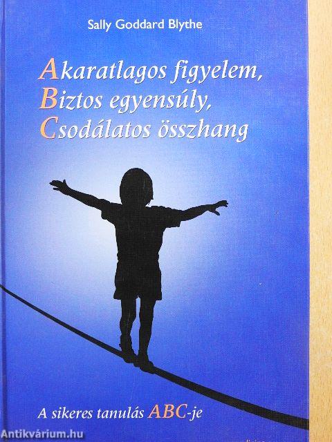 Akaratlagos figyelem, Biztos egyensúly, Csodálatos összhang