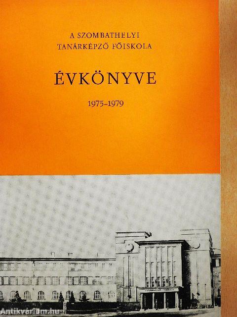 A szombathelyi Tanárképző Főiskola évkönyve 1975-1979