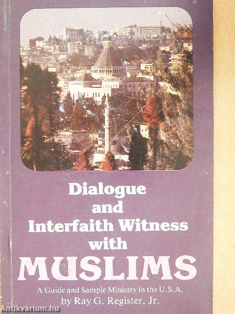 Dialogue and Interfaith Witness with Muslims