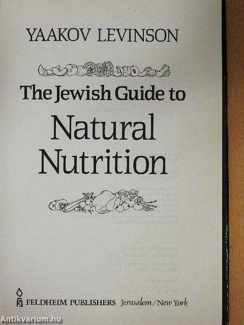 The Jewish Guide to Natural Nutrition