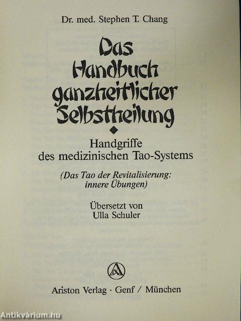 Das Handbuch ganzheitlicher Selbstheilung
