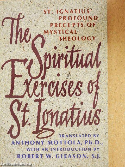 The Spiritual Exercises of St. Ignatius