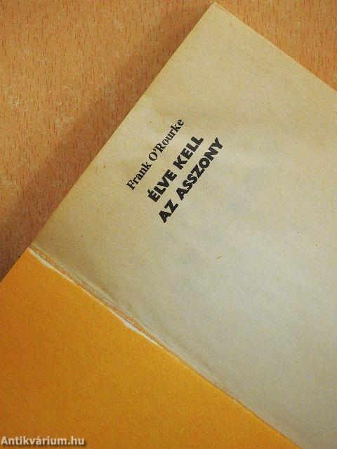 Élve kell az asszony