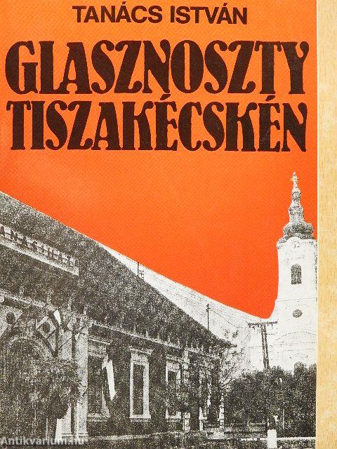 Glasznoszty Tiszakécskén