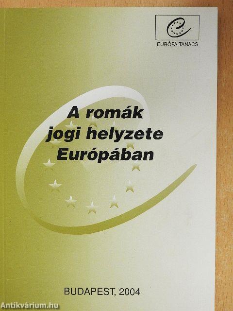 A romák jogi helyzete Európában/Legal Situation of Roma in Europe