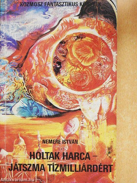 Holtak harca/Játszma tízmilliárdért