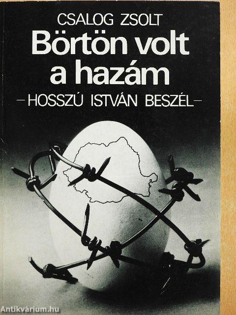 Börtön volt a hazám