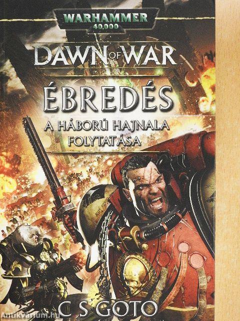Dawn of War - Ébredés