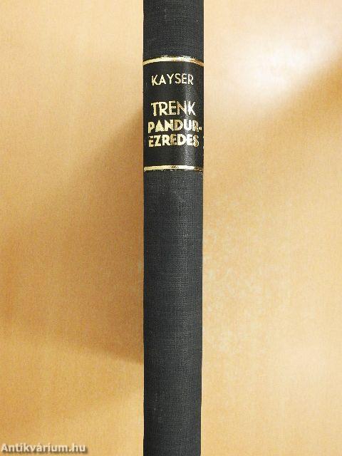 Trenck pandurezredes kalandos élete