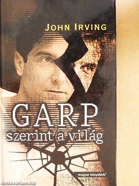 Garp szerint a világ