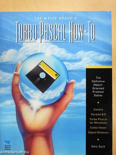 The Waite Group's Turbo Pascal How-To