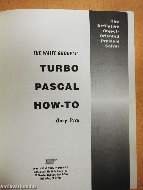 The Waite Group's Turbo Pascal How-To