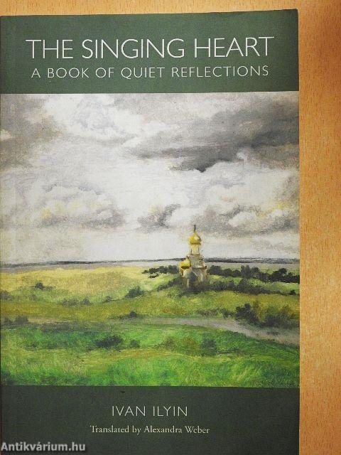 The Singing Heart: A Book of Quiet Reflections
