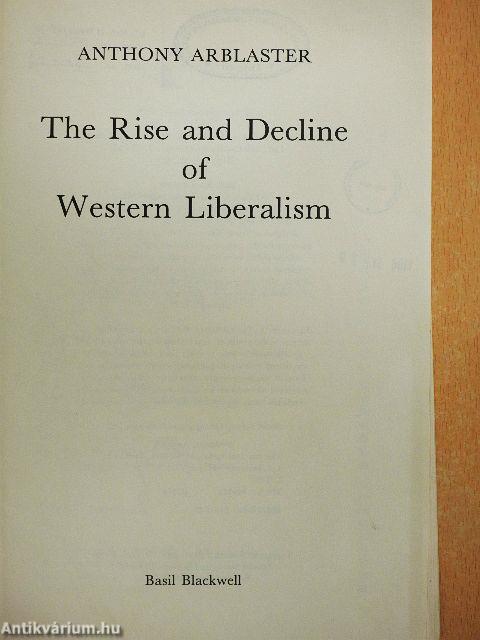 The Rise and Decline of Western Liberalism