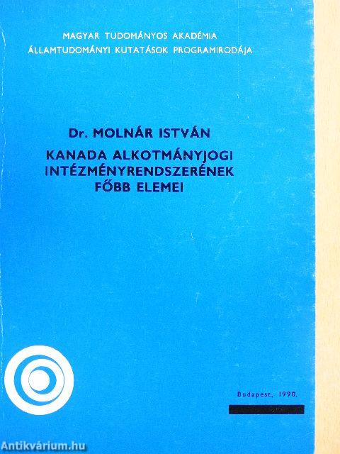Kanada alkotmányjogi intézményrendszerének főbb elemei