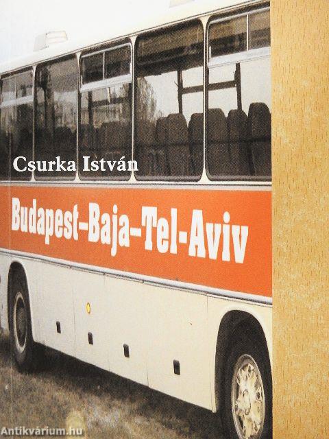Budapest-Baja-Tel-Aviv