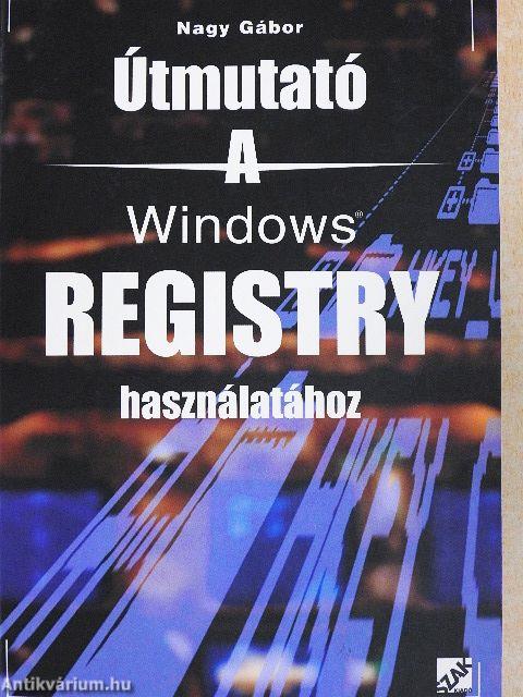 Útmutató a Windows Registry használatához