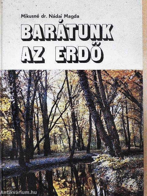 Barátunk az erdő